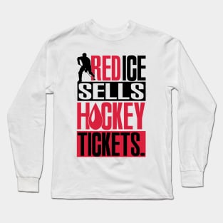 Red ice sells hockey tickets Long Sleeve T-Shirt